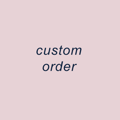 Custom Order